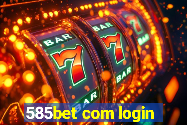 585bet com login